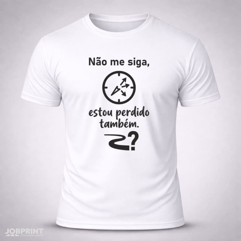 Camiseta Branca Não me siga, estou perdido também.