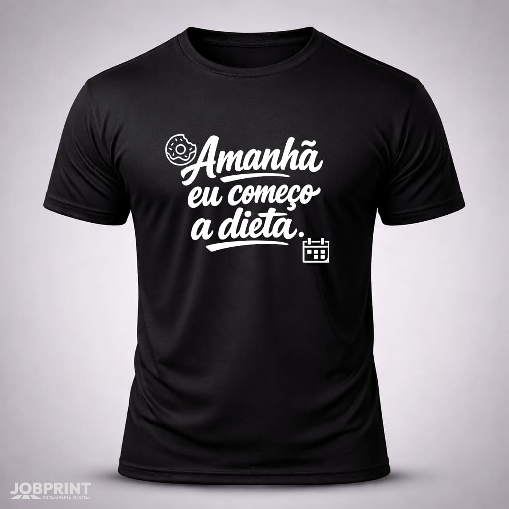 Camiseta Preta Amanhã eu começo a dieta. Camiseta Preta Amanhã eu começo a dieta.