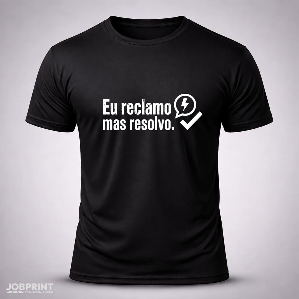 Camiseta Preta Eu Reclamo Mas Resolvo Camiseta Preta Eu Reclamo Mas Resolvo
