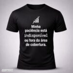 Camiseta Preta Minha Paciência está indisponível ou fora da área de cobertura