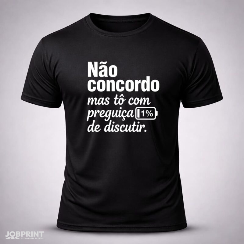 Camiseta Preta Não Concordo mas tô com preguiça de discutir