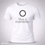 Camiseta Branca Viva o Momento