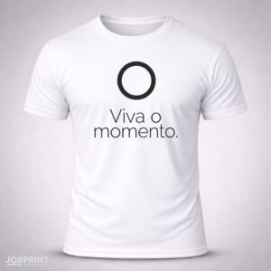 Camiseta Branca Viva o Momento