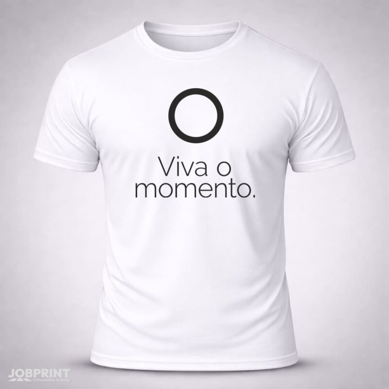 Camiseta Branca Viva o Momento