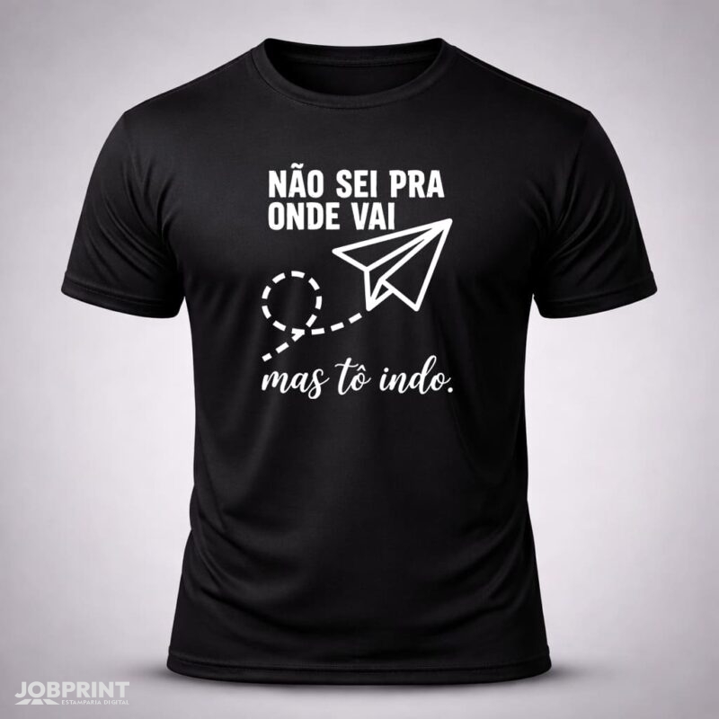 Camiseta Preta Não sei pra onde vai mas tô indo.