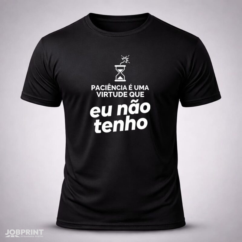 Camiseta Preta Paciência é uma virtude que eu não tenho